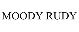 MOODY RUDY trademark