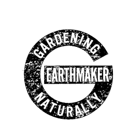 G GARDENING NATURALLY EARTHMAKER trademark