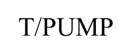 T/PUMP trademark