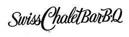 SWISS CHALET BAR-B-Q trademark