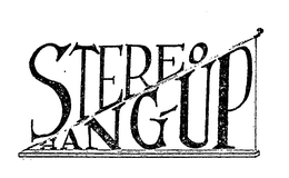 STEREO HANG-UP trademark
