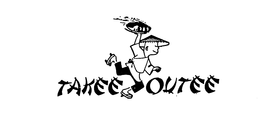 TAKEE OUTEE trademark
