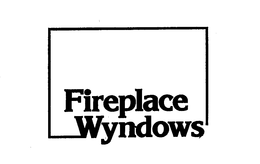 FIREPLACE WYNDOWS trademark