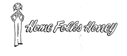 HOME FOLKS HONEY trademark
