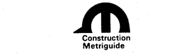 M CONSTRUCTION METRIGUIDE trademark