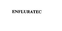 ENFLURATEC trademark