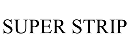 SUPER STRIP trademark