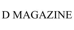 D MAGAZINE trademark
