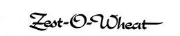 ZEST-O-WHEAT trademark