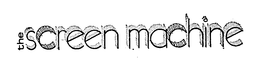 THE SCREEN MACHINE trademark