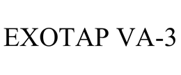EXOTAP VA-3 trademark