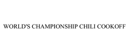 WORLD'S CHAMPIONSHIP CHILI COOKOFF trademark