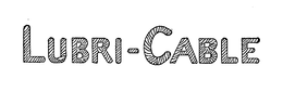 LUBRI-CABLE trademark