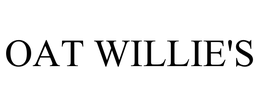OAT WILLIE'S trademark