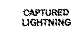 CAPTURED LIGHTNING trademark