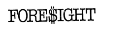 FORE$IGHT trademark