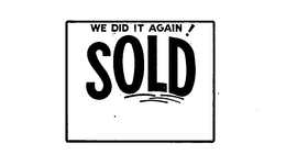 WE DID IT AGAIN! SOLD trademark