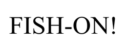 FISH-ON! trademark