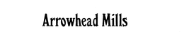 ARROWHEAD MILLS trademark