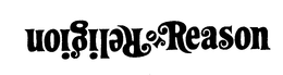 RELIGION OR REASON trademark