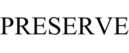 PRESERVE trademark