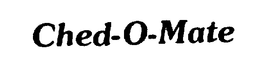 CHED-O-MATE trademark