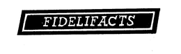 FIDELIFACTS trademark