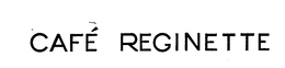 CAFE REGINETTE trademark
