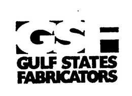 GSF GULF STATES FABRICATORS trademark