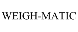 WEIGH-MATIC trademark
