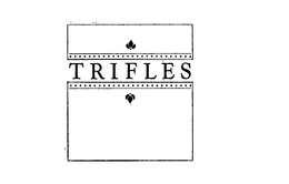 TRIFLES trademark