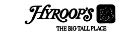 HYROOP'S THE BIG TALL PLACE trademark