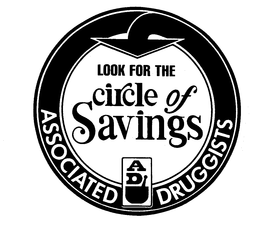 LOOK FOR THE CIRCLE OF SAVINGS AD ASSOCIATED DRUGGISTS trademark