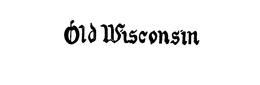 OLD WISCONSIN trademark