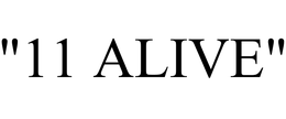 "11 ALIVE" trademark