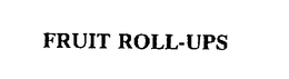 FRUIT ROLL-UPS trademark