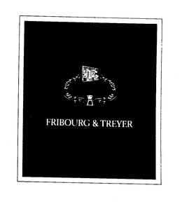 FRIBOURG & TREYER trademark
