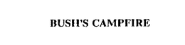 BUSH'S CAMPFIRE trademark