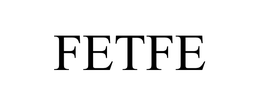 FETFE trademark