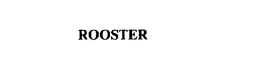 ROOSTER trademark