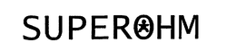 SUPEROHM trademark