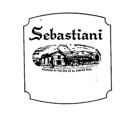 SEBASTIANI FOUNDED AT THE END OF EL CAMINO REAL trademark