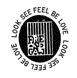LOOK SEE FEEL BE LOVE FRED SEGAL trademark