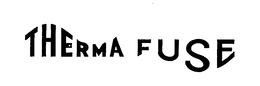 THERMA FUSE trademark