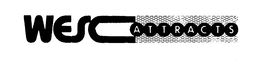WESC ATTRACTS trademark