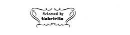 SELECTED BY GABRIELLA trademark
