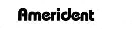 AMERIDENT trademark
