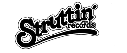 STRUTTIN' RECORDS trademark