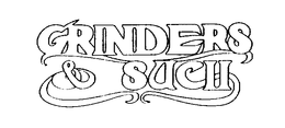 GRINDERS & SUCH trademark