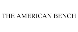 THE AMERICAN BENCH trademark